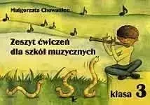 Zeszyt ćwiczeń dla szkół muzycznych klasa 3 - Małgorzata Chowaniec