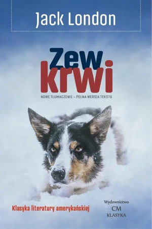 Zew krwi (nowe tłumaczenie, pełna wersja) - Jack London