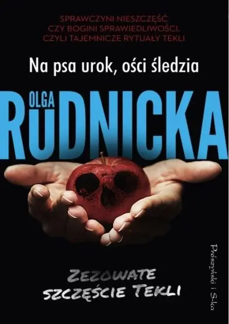 Zezowate szczęście Tekli T.3 Na psa urok, ości... - Olga Rudnicka