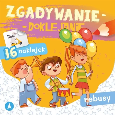 Zgadywanie-doklejanie. Rebusy - Sabina Grabias