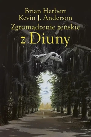 Zgromadzenie żeńskie z Diuny - Brian Herbert, Kevin Anderson J.