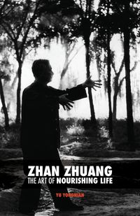 Zhan Zhuang - Dr Yu Yong Nian