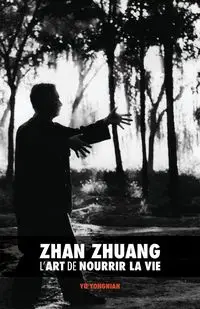 Zhan Zhuang - Yu Yong Dr Nian