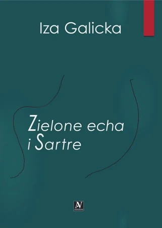 Zielone echa i Sartre - Iza Galicka