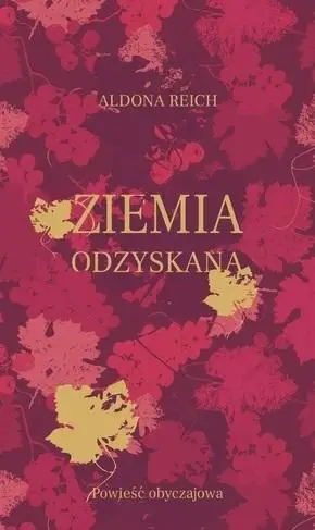 Ziemia odzyskana - Aldona Reich