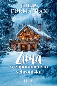 Zima w zapomnianym schronisku - Julia Furmaniak