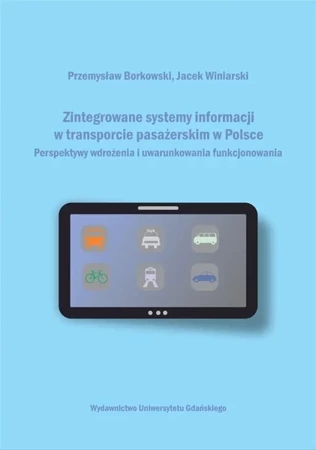Zintegrowane systemy informacji w transporcie.. - Przemysław Jacek Borkowski Winiarski