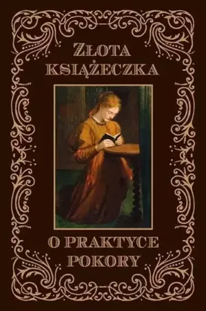 Złota książeczka o praktyce pokory - Dom Sans od Św. Katarzyny