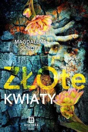 Złote kwiaty - Magdalena Sobota