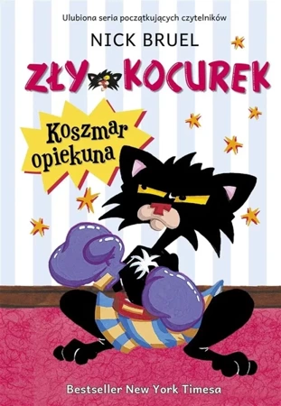 Zły Kocurek. Koszmar opiekuna - Nick Bruel, Marta Panek