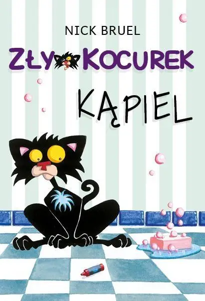 Zły kocurek. Kąpiel - Nick Bruel