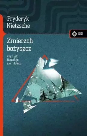 Zmierzch bożyszcz... w.2020 - Fryderyk Nietzsche