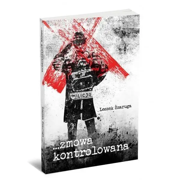 Zmowa kontrolowana - Leszek Szaruga