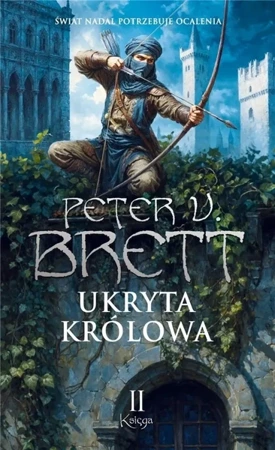 Zmrok T.2 Ukryta Królowa - Peter Brett V.