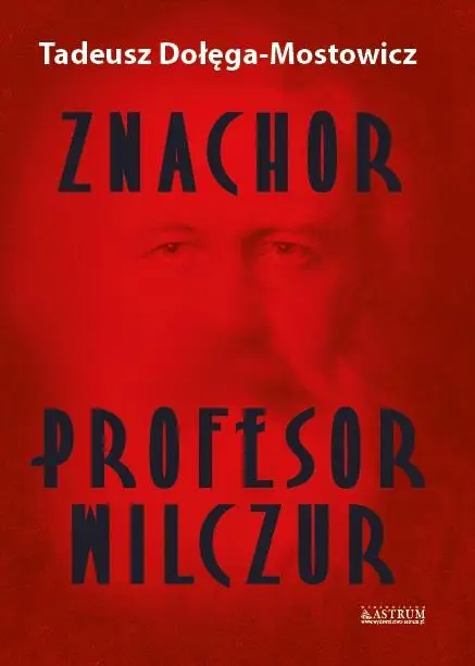 Znachor. Profesor Wilczur BR - Tadeusz Dołęga-Mostowicz