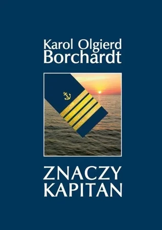 Znaczy Kapitan - Karol Olgierd Borchardt