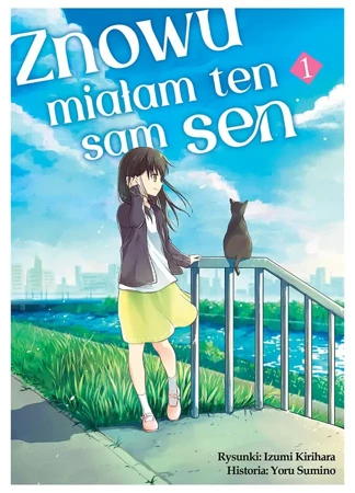 Znowu miałam ten sam sen. Tom 1 - Izumi Kirihara