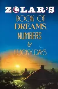 Zolar's Book of Dreams, Numbers, and Lucky Days - Zolar Entertainment