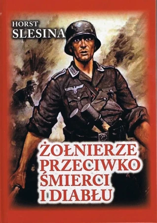 Żołnierze przeciwko śmierci i diabłu - Slesina Horst