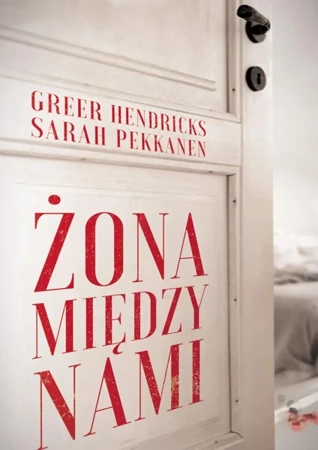 Żona między nami - Greer Hendricks