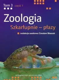 Zoologia Tom 3 Część 1 Szkarłupnie - płazy - Błaszak Czesław