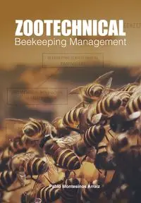 Zootechnical Beekeeping Management - Pablo Montesinos Arraiz