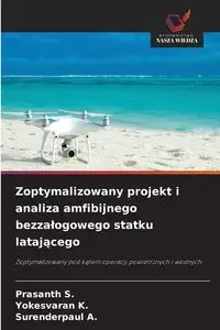 Zoptymalizowany projekt i analiza amfibijnego bezzałogowego statku latającego - S. Prasanth