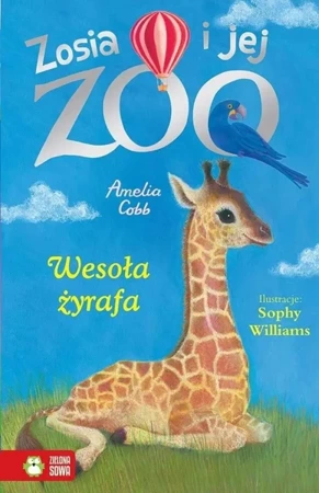 Zosia i jej zoo. Wesoła żyrafa - Amelia Cobb, Williams Sophy, Patryk Dobrowolski