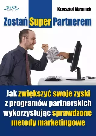 Zostań SuperPartnerem! (Wersja elektroniczna (PDF)) - Krzysztof Abramek