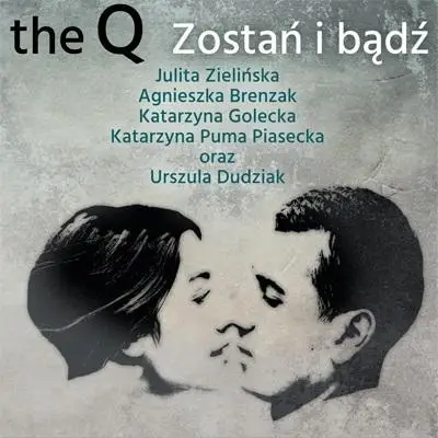 Zostań i bądź CD - The Q