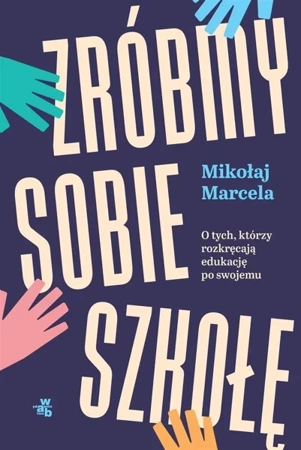 Zróbmy sobie szkołę - Mikołaj Marcela