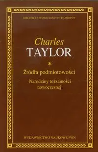 Źródła podmiotowości - Taylor Charles