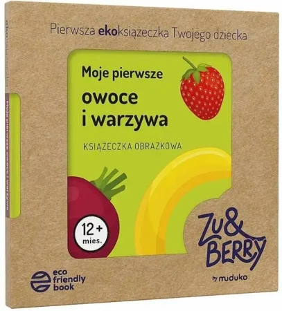 Zu&Berry - Moje pierwsze owoce i warzywa - Opracowanie zbiorowe