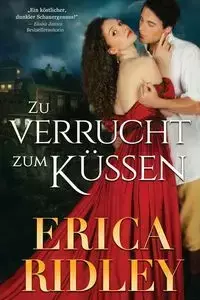 Zu verrucht zum Küssen - Erica Ridley