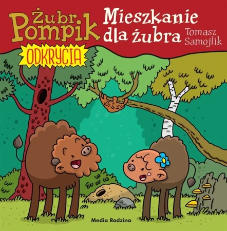 Żubr Pompik. Odkrycia T.12 Mieszkanie dla żubra - Tomasz Samojlik