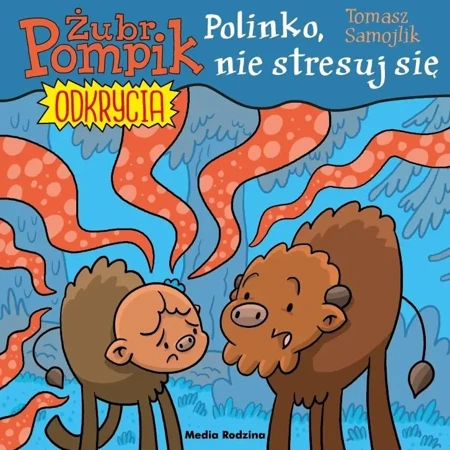 Żubr Pompik Odkrycia T.14 Polinko, nie stresuj się - Tomasz Samojlik