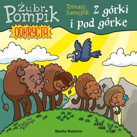 Żubr Pompik. Odkrycia T.3 Z górki i pod górkę - Tomasz Samojlik, Tomasz Samojlik