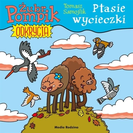 Żubr Pompik. Odkrycia T.5 Ptasie wycieczki - Tomasz Samojlik, Tomasz Samojlik