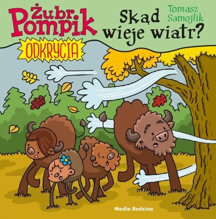 Żubr Pompik. Odkrycia T.9 Skąd wieje wiatr? - Tomasz Samojlik