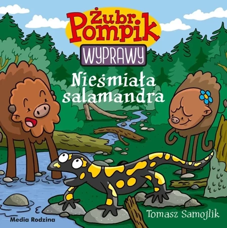 Żubr Pompik. Wyprawy T.15 Nieśmiała salamandra - Tomasz Samojlik, Tomasz Samojlik