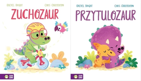 Zuchozaur/ Tuptozaur/ Zmartwiozaur/ Przytulozaur - Rachel Bright