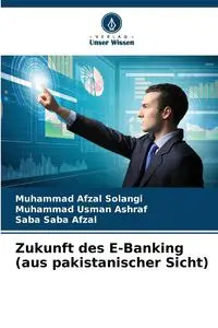 Zukunft des E-Banking (aus pakistanischer Sicht) - Solangi Muhammad Afzal