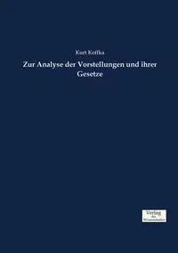 Zur Analyse der Vorstellungen und ihrer Gesetze - Kurt Koffka