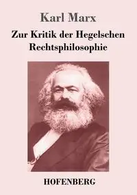 Zur Kritik der Hegelschen Rechtsphilosophie - Marx Karl