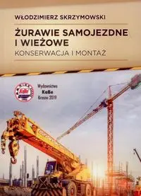 Żurawie samojezdne i wieżowe - Włodzimierz Skrzymowski