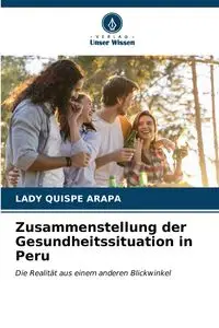 Zusammenstellung der Gesundheitssituation in Peru - Lady Quispe Arapa