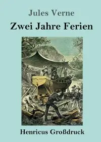 Zwei Jahre Ferien (Großdruck) - Jules Verne