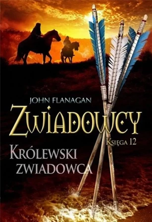 Zwiadowcy T.12 Królewski zwiadowca BR - John Flanagan