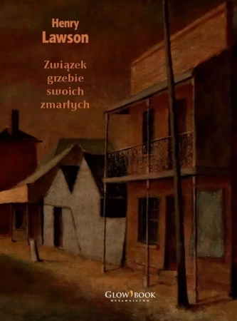 Związek grzebie swoich zmarłych. Wybór opowiadań - Henry Lawson