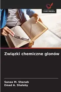 Związki chemiczne glonów - Shanab Sanaa M.